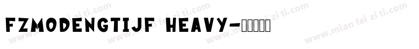 FZMoDengTiJF Heavy字体转换